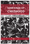 book cover for Some Kinds of Childhood